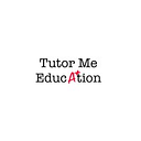 
      Tutor Me Education
    